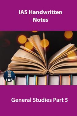 IAS Handwritten Notes General Studies Part 5